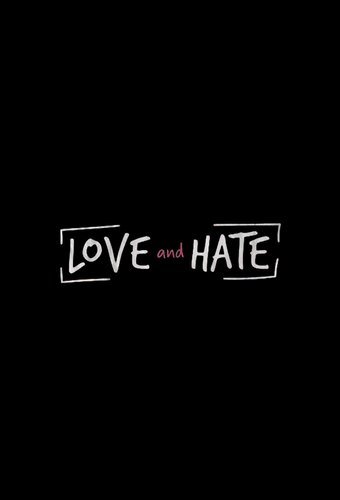 Love and Hate