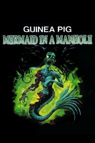 Guinea Pig: Mermaid in the Manhole