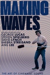 Making Waves: The Art of Cinematic Sound