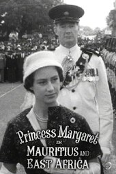 Princess Margaret in Mauritius and East Africa