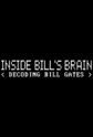 Inside Bill's Brain: Decoding Bill Gates