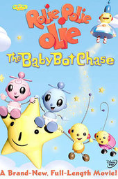 Rolie Polie Olie: The Baby Bot Chase