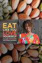 Eat Like You Love Yourself with Chara Caruthers