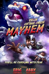 Killer Cottage Cheese Mayhem