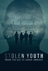 Stolen Youth: Inside the Cult at Sarah Lawrence