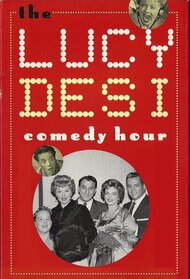 The Lucy-Desi Comedy Hour