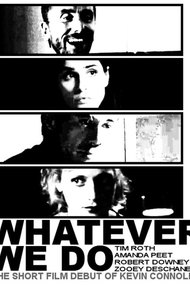 Whatever We Do