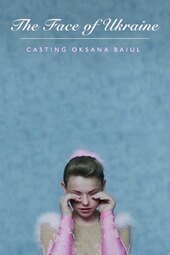 The Face of Ukraine: Casting Oksana Baiul