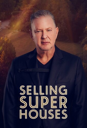 Selling Super Houses