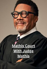 Mathis Court with Judge Mathis