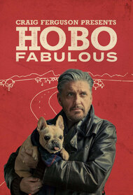 Craig Ferguson Presents: Hobo Fabulous