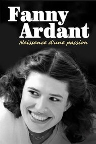 Fanny Ardant - Naissance d'une passion