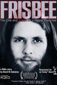 Frisbee: The Life and Death of a Hippie Preacher