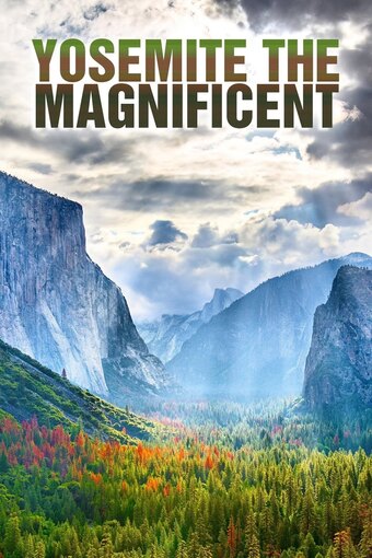 Yosemite the Magnificent