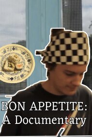 Bon Appetite: A Documentary