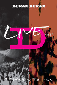 Duran Duran: A Diamond In the Mind 2011