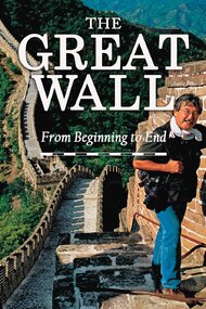 The Great Wall: From Beginning to End