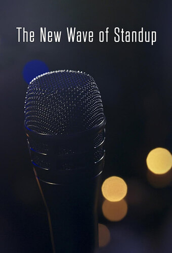 The New Wave of Standup