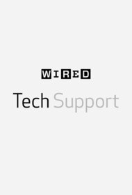 Wired Magazine: Tech Support