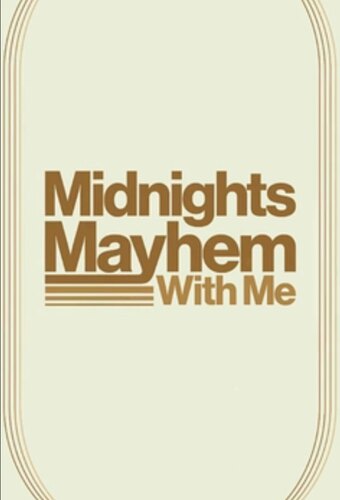 Midnights Mayhem With Me