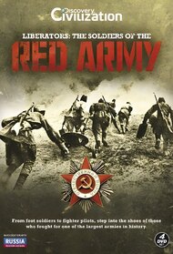 LIBERATORS: The Soldiers of the Red Army