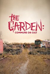 The Garden: Commune or Cult