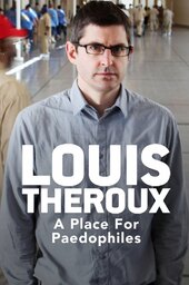 Louis Theroux: A Place for Paedophiles