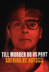 Till Murder Do Us Part: Soering vs. Haysom