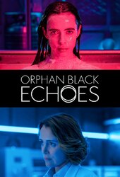 Orphan Black: Echoes