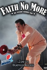 Faith No More: The Second Coming Tour Live In Buenos Aires