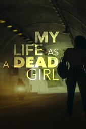 My Life as a Dead Girl