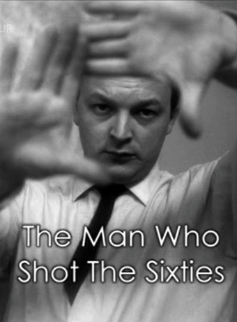 The Man Who Shot the 60s