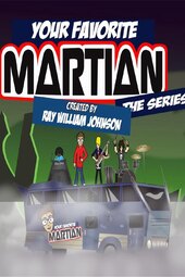 Your Favorite Martian The Series