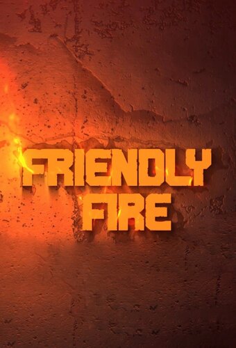Friendly Fire