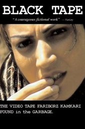 Black Tape: A Tehran Diary, the Videotape Fariborz Kamkari Found in the Garbage