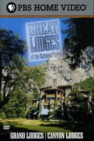 Great Lodges of the National Parks - Grand & Canyon Lodges