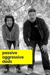 Passive Aggressive Dads