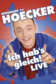 Bernhard Hoëcker - Ich hab's gleich - Live!