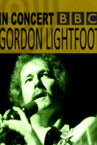 Gordon Lightfoot: BBC Four In Concert