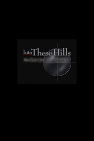 Into These Hills: The Hunt for Eric Rudolph