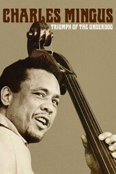 Charles Mingus: Triumph of the Underdog