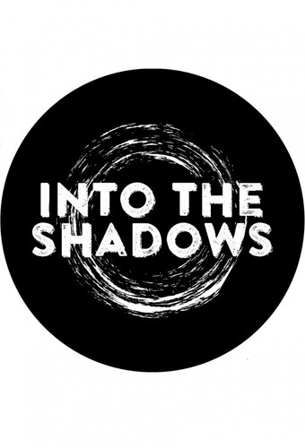 Into the Shadows