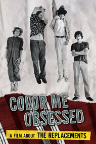 Color Me Obsessed: A Film About The Replacements