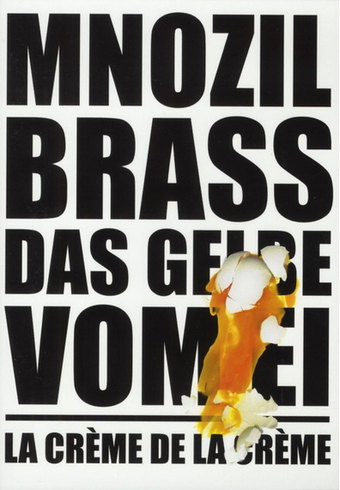 Mnozil Brass - Das Gelbe vom Ei / La Crème de la Crème