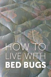 How to Live with Bed Bugs