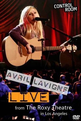 Avril Lavigne: Live from The Roxy Theatre