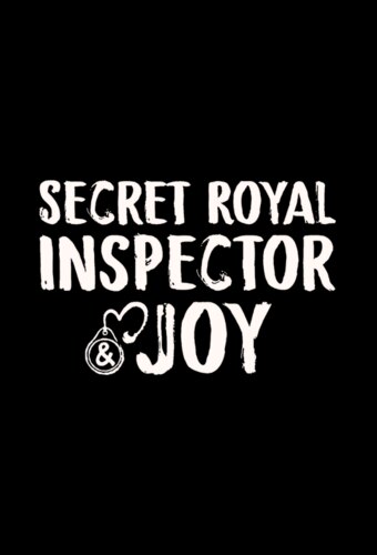Secret Royal Inspector & Joy