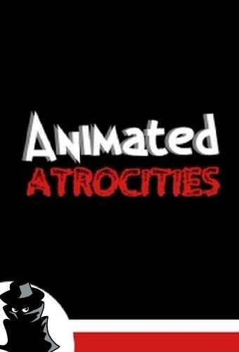 Animated Atrocities