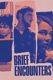 Brief Encounters