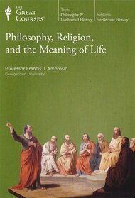 Philosophy, Religion, and the Meaning of Life